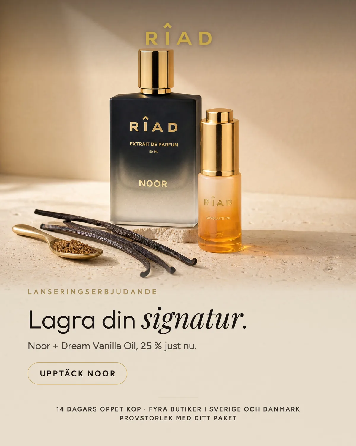 Annons: Noor och Dream Vanilla Oil på travertin med vaniljstänger, rubriken Lagra din signatur